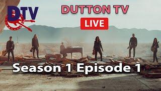 Dutton TV Live - Season 1 Episode 1, 7pm CDT 4-2-20