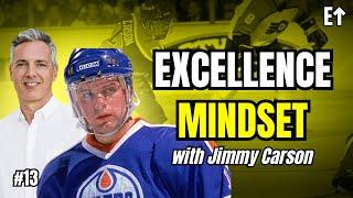 Excellence is a Mindset | Jimmy Carson