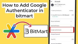 How to Safely Enable Google Authenticator on BitMart Exchange  | Step-by-Step Guide