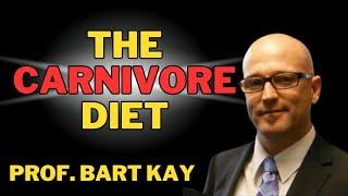 understanding the carnivore diet, with Prof. Bart Kay