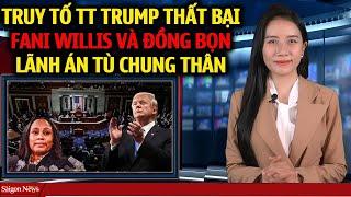 Fani Willis và Đồng bọn lãnh QUẢ BÁO NHÃN TIỀN đối mặt án tù Chung thân vì tội vu khống TT Trump