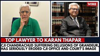 CJI Chandrachud Suffering Delusions of Grandeur, Has Seriously Eroded CJI Office and Court's Image