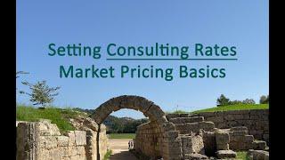 Setting Consulting Rates - Market Pricing Basics