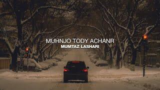 Muhnjo Tody Achanr - Mumtaz Lashari - Aesthetic Sindhi