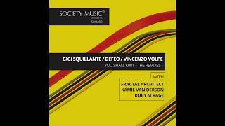 Gigi Squillante + DEFEO + Vincenzo Volpe - You Shall K001 - Fractal Architect Remix