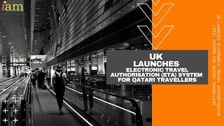 UK Launches Electronic Travel Authorisation (ETA) System for Qatari Travellers