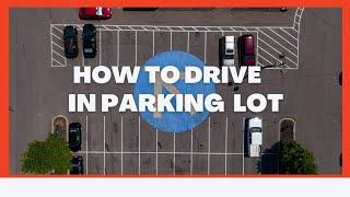 LEARN HOW TO DRIVE IN PARKING LOT