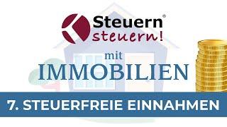 Steuerfreie Einnahmen | Steuern steuern mit Immobilien (Teil 7/7)