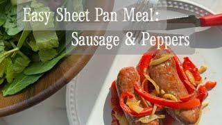 Easy Sheet Pan Meal: Sausage & Peppers