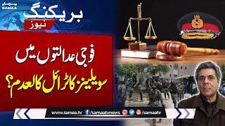 Latest Development in Civilians Trial In Military Courts Case | Breaking News | SAMAA TV