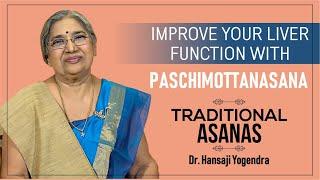 Improve Your Liver Function with Paschimottanasana | Dr. Hansaji Yogendra