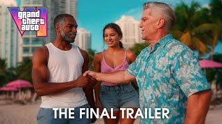 Grand Theft Auto VI - The Final Trailer