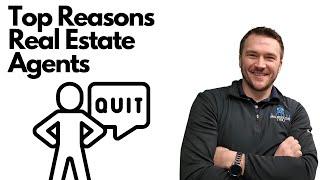 Top Reasons Real Estate Agents Leave The Business -- Realtor Advice