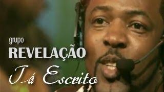 Grupo Revelação - Tá Escrito (Ao Vivo no Morro)