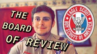 TIPS and ADVICE for the EAGLE SCOUT BOARD OF REVIEW