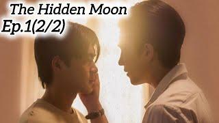 The Hidden Moon Thai BL series Ep.1(2/2) Eng sub