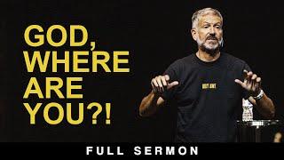 The Wilderness: God, Where Are You?! [FULL SERMON] — John Bevere