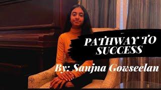 Pathway to Success- Sanjna Gowseelan