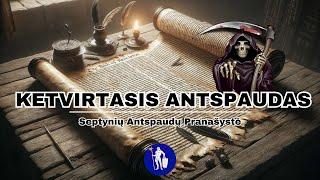 Septynių Antspaudų Pranašystė. Ketvirtasis Antspaudas - iššifruotas