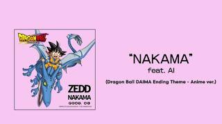 Zedd - NAKAMA feat. AI (Dragon Ball DAIMA Ending Theme - Anime Ver.) [Japanese Lyric Video]