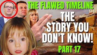 The Hidden Truth | The Timeline | The Story You Don't Know | Madeleine McCann | Part 17