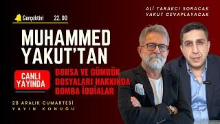 O EVDE KİMLERLE BULUŞTU, NELER KONUŞULDU? GÜMRÜK VE BORSADA YAŞANAN ŞOK OLAYLAR! A.TARAKCI - M.YAKUT