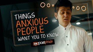 Things Anxious People Want You To Know