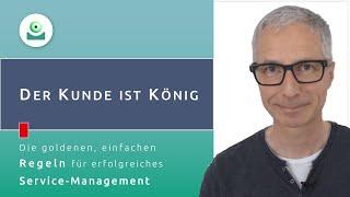 Der Kunde ist König | Erfolgreiches Service-Management (1)