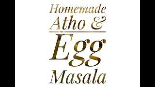 Homemade Atho & Egg Masala / Burmese Cuisine / Quarantine Cooking