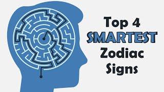 Top 4 SMARTEST Zodiac Signs | Zodiac Talks