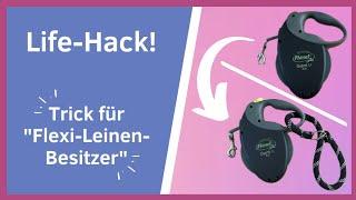 An alle Hundehalter: Klasse Trick für die Flexi-Leine / Rollleine I Alltagserleichterung I Life-Hack