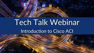 Introduction to Cisco ACI - Webinar from Sunset Learning Institute