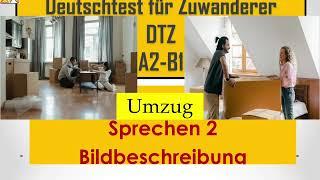 DTZ / B1 | Sprechen 2 | Bildbeschreibung | Umzug #dtz #gastb1 #bildbeschreiben #bildbeschreibung