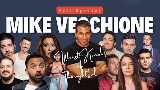 Worst Kind of Thoughtful | Full Special | Comedian Mike Vecchione