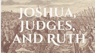 Joshua, Judges, and Ruth, Class 21: Judges 14–15