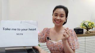 TAKE ME TO YOUR HEART (MLTR) Học Tiếng Anh Qua Bài Hát | Thảo Kiara