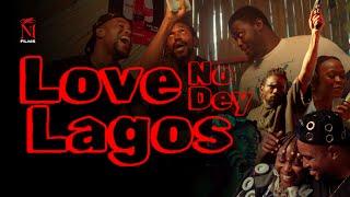 LOVE NO DEY LAGOS (THE LAST CHAPTERS) | AN INTERACTIVE FILM