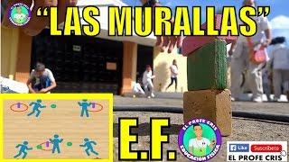 Las murallas * E.F. * El Profe Cris * EDUCACIÓN FÍSICA * Educando con diversión