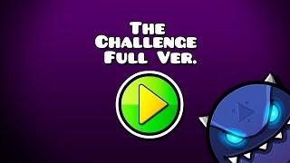 THE CHALLENGE FULL VERSION BY: ASTERISK12 || Geometry Dash 2.11