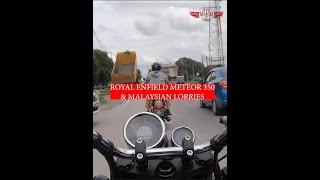 #shorts | Royal Enfield Meteor 350 & Malaysian Lorries.