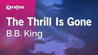 The Thrill Is Gone - B.B. King | Karaoke Version | KaraFun