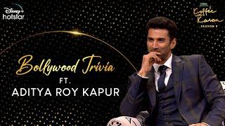 Bollywood Trivia Ft. Aditya Roy Kapur | Hotstar Specials Koffee With Karan | S08 Ep 8