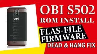 OBI S502 Firmware Stock Rom - Flashing - Dead Boot Repair - Unlock - Hang On Logo Repair