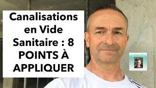 Canalisations en Vide Sanitaire : 8 POINTS À APPLIQUER