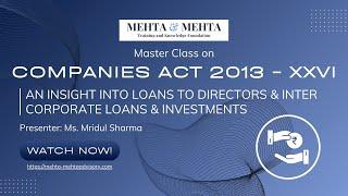 Companies Act, 2013 XXVI: An Insight into Loans to Directors & Inter-Corporate Loans & Investments