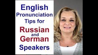 English Pronunciation Tips for Russian and German Speakers | Accurate English