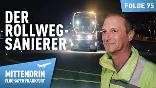 Der Rollweg Sanierer am Flughafen | Mittendrin - Flughafen Frankfurt 75