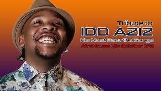 Tribute to IDD AZIZ His Most Beautiful Songs Afro House Mix October 2023 N°2