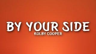 Kolby Cooper - By Your Side (Lyrics)