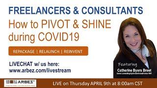 How to PIVOT & SHINE during COVID19  | FREELANCERS & CONSULTANTS